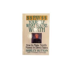Pay Yourself What You're Worth: Direct Sales Hardcover Book Shirley Hutton